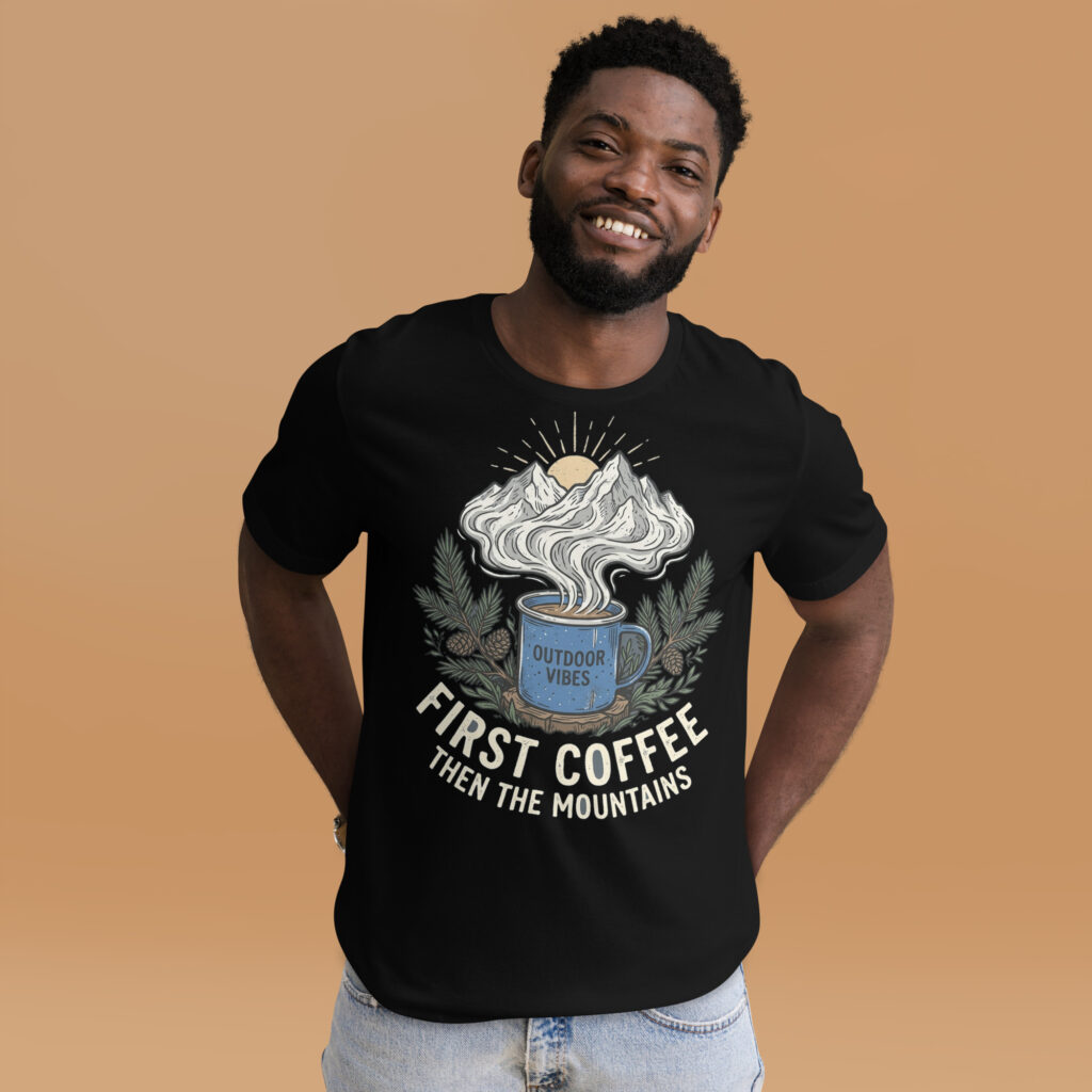 First Coffee, Then the Mountains T-Shirt Alternate