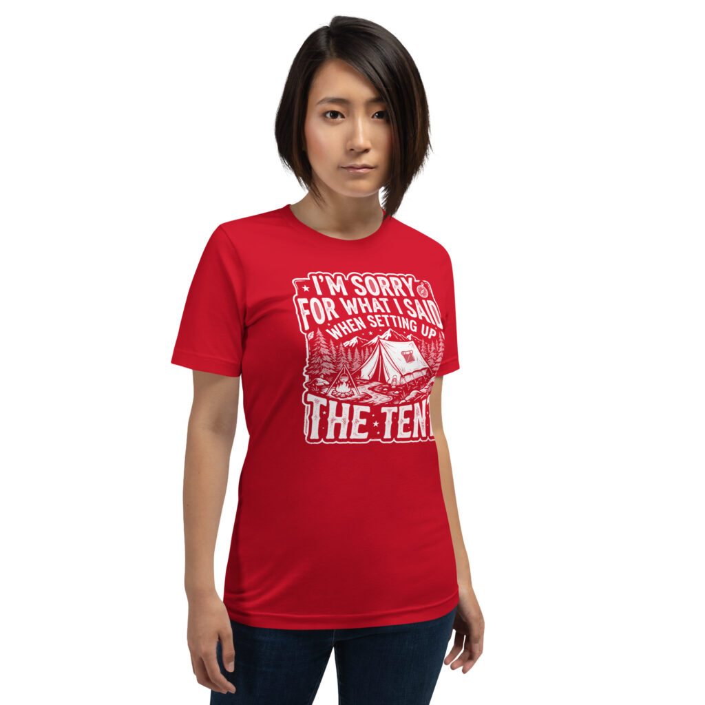 I'm Sorry for What I Said When Setting Up the Tent T-shirt Alternate